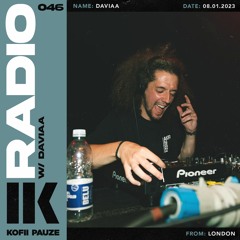 KOFII PAUZE RADIO || DAVIAA || #046