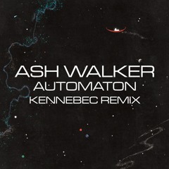 Ash Walker - Automaton feat. Oscar Jerome and Joe Armon-Jones (Kennebec Remix)