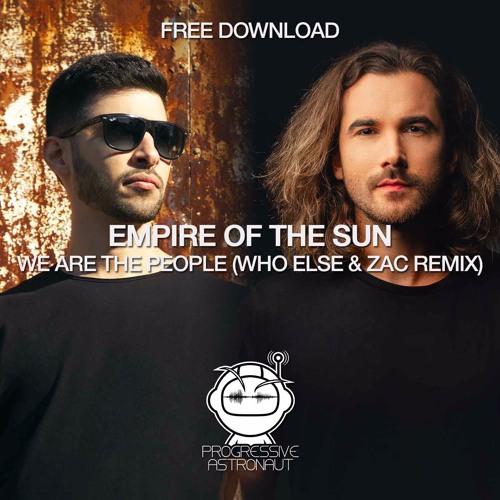 FREE DOWNLOAD: Empire Of The Sun - We Are The People (Who Else & ZAC Remix) [PAF080]