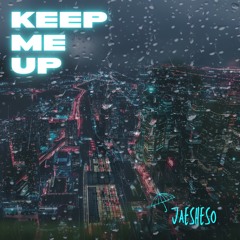 Keep Me Up
