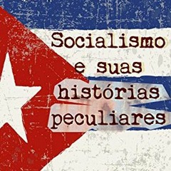 VIEW EBOOK EPUB KINDLE PDF Socialismo e suas histórias peculiares - Edição Revisada 2