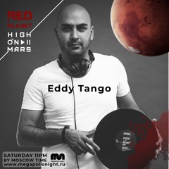 Red Planet Radioshow By High On Mars - Episode #31 (Guestmix By Eddy Tango)
