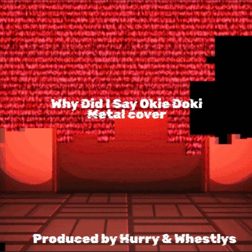 Stupendium - Why Did I Say Okie Doki?! [Metal Cover]