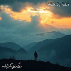 Walk By Faith