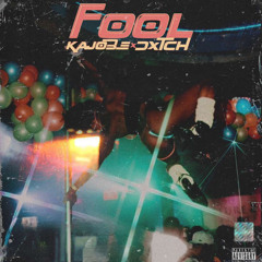 Fool (feat. Dxtch)