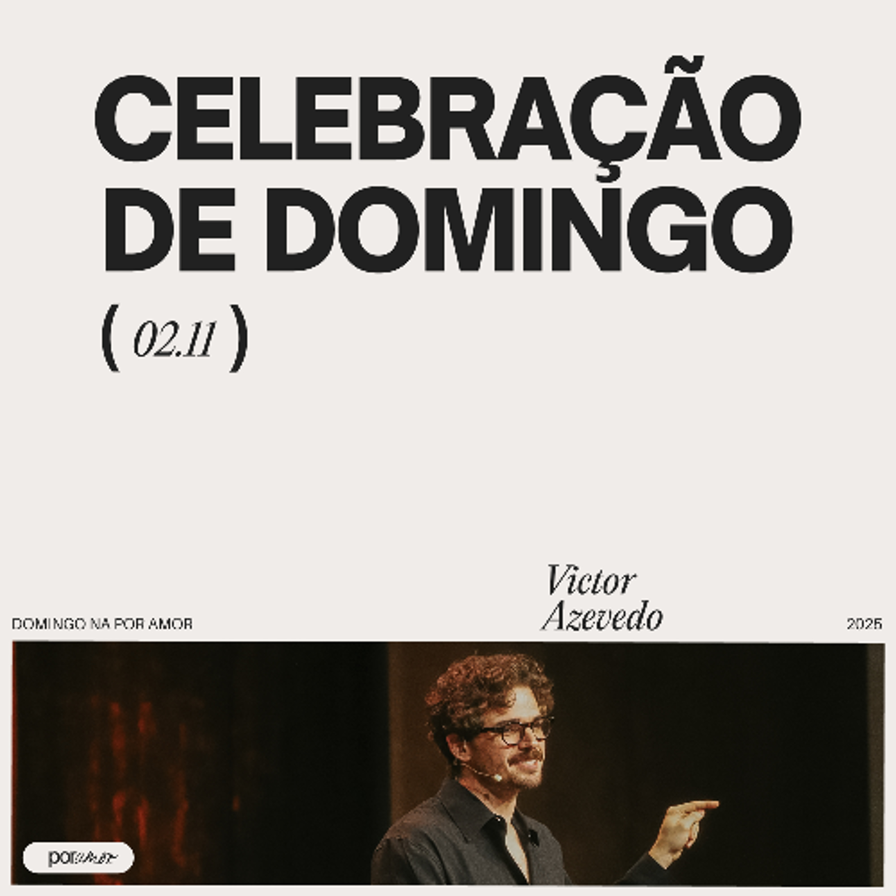 Celebração de Domingo | Igreja Por Amor | Victor Azevedo |  02 de Novembro de 2025
