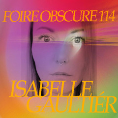Foire Obscure 114 by Isabelle Gaultiér