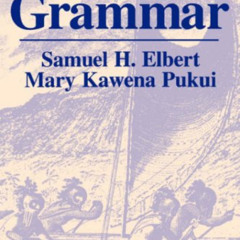 [Download] KINDLE 🗃️ Hawaiian Grammar by  Samuel H. Elbert &  Mary Kawena Pukui EBOO