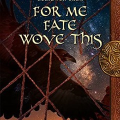 %[ For Me Fate Wove This, Book Eight of The Circle of Ceridwen Saga %Digital[