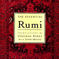 download KINDLE 🧡 The Essential Rumi by  Jalal al-Din Rumi,Coleman Barks,John Moyne,