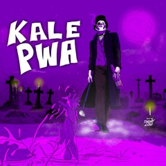Kale Pwa (Explicit Lyrics)