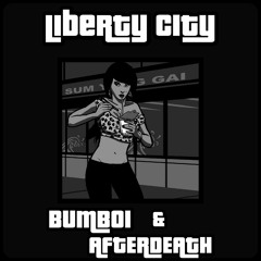 Liberty City + AFTERDEATH (prod. bumboi)