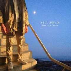 Will Paquin - Now You Know