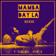 MAMBA DAY LA 8.24.2020 VICK ONE LIVE SET