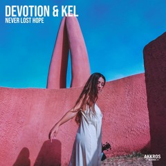 Devotion & Kel - Never Lost Hope [AREC076]