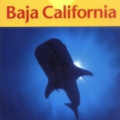 [GET] PDF 📝 Diving & Snorkeling Baja California: Includes the Pacific Coast, Sea of