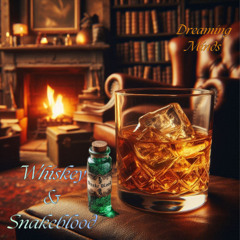 Whiskey and snake blood