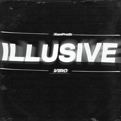 Illusive ft. Kam Prada