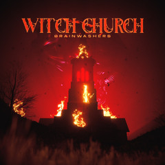 Brainwashers - Witch Church ( FREE DL )