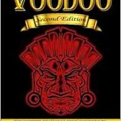 [Access] KINDLE PDF EBOOK EPUB Voodoo: The Secrets of Voodoo from Beginner to Expert