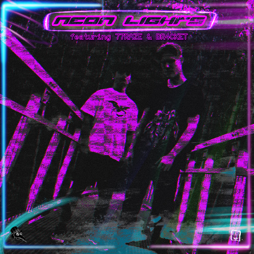 NEON LIGHTS (feat. BR4CKET & 77RAZE)