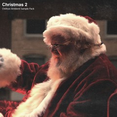 Christmas Chapter 2 (Chillout Ambient Sample Pack) | Demo