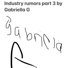 (- Industry Rumors part 3