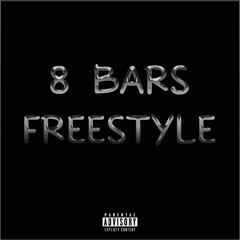 8 BARS FREESTYLE