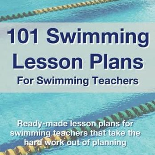 Stream Download free [PDF] 101 Swimming Lesson Plans For Swimming