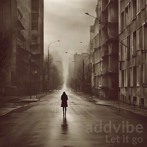 Addvibe - Let It Go (Unreleased Mix)