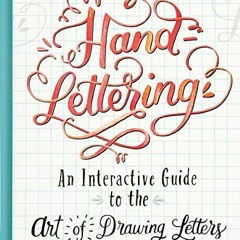 Get [KINDLE PDF EBOOK EPUB] Hand-Lettering: An Interactive Guide to the Art of Drawing Letters by  M