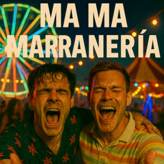 Ma Ma Marranerìa (EDM Remix Original Version)