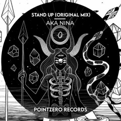 Trail Picks: Aka Nina - Stand Up (Original Mix) [Pointzero Rec]