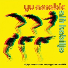 Alfi Kabiljo - YU AEROBIC (Original Workout Music from Yugoslavia 1981-1984) (FOX008LP) preview