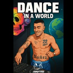 DANCE IN A WORLD