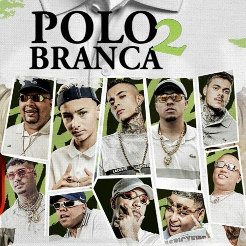 DJ GM E Oldilla ＂Polo Branca 2＂ Cebezinho, Vinny, Lipi, Leozinho, Piedro, Magal Ryan Gabb Kako Paiva