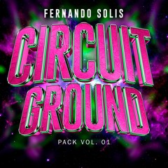 Circuit Ground Pack Vol 1 - Fernando Solis