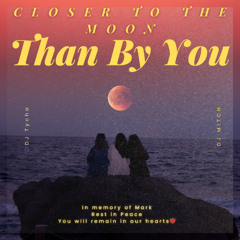 Closer To The Moon Than By You ft. DJ Tycho