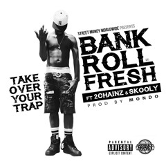 bankrollfresh!