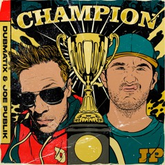Dubmatix & Joe Publik - Champion(Abudub Remix)