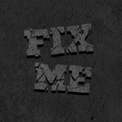 Fix Me
