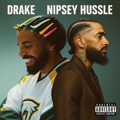 Nipsey Hussle x Drake/8am I don’t stress