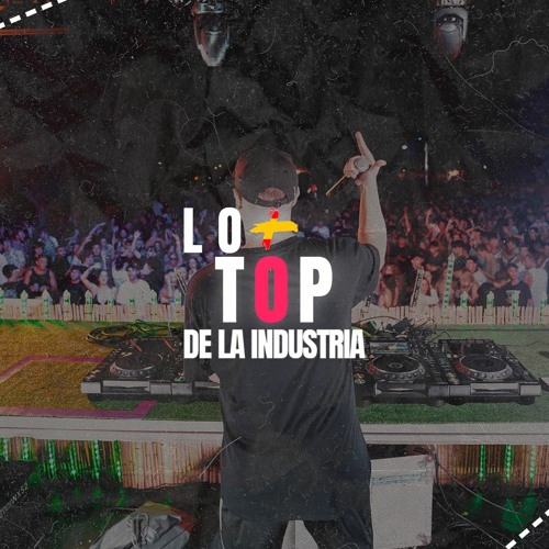 LO + TOP DE LA INDUSTRIA (+40 DJS) TRY IT PACK - FREE DOWNLOAD