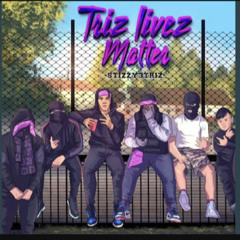 Stizzy3triz - Trizz lives Matter  | @MixtapeMadness