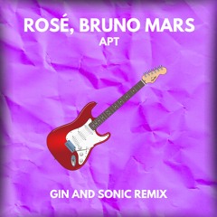 ROSÉ, Bruno Mars - APT (Gin and Sonic Remix)