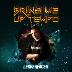 Bring Me Up Tempo Podcast 042 LEKKERFACES