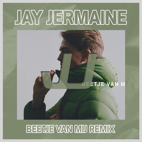 Antoon - Beetje Van Mij (JAY JERMAINE REMIX)