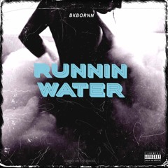 Runnin Water