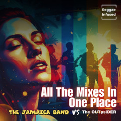 All The Mixes In One Place - Reggae Dub Radio Edit