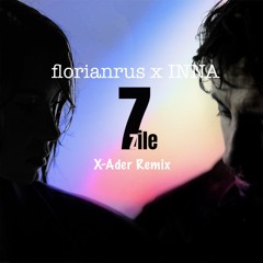 florianrus X INNA - 7 ZILE (X-Ader Remix)